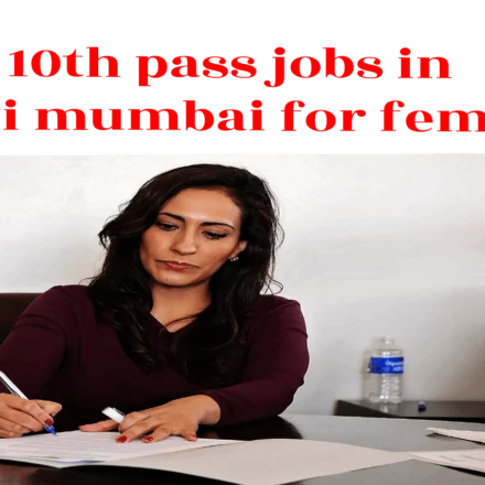 10th pass jobs in navi mumbai for female